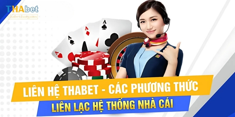 Phương thức liên hệ Thabet vô cùng đa dạng